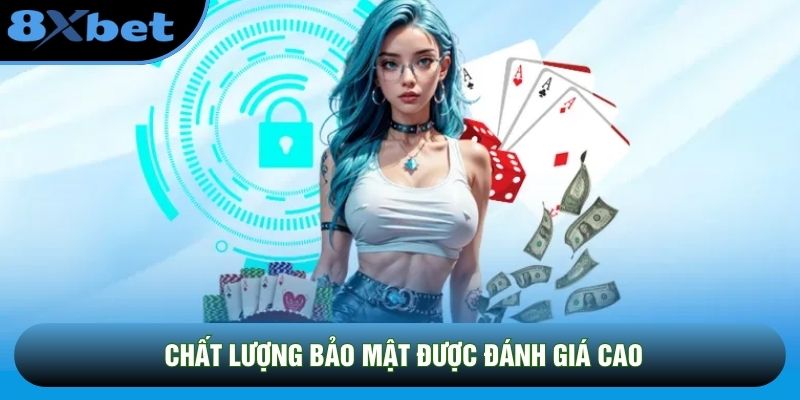 Chất lượng bảo mật được đánh giá cao Chất lượng bảo mật được đánh giá cao