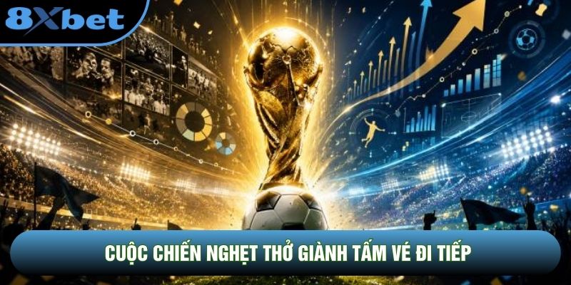 Cuộc chiến nghẹt thở giành tấm vé đi tiếp Cuộc chiến nghẹt thở giành tấm vé đi tiếp