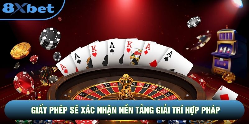Giấy phép sẽ xác nhận nền tảng giải trí hoạt động hợp pháp