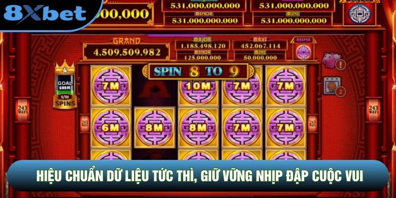 Hiệu chuẩn dữ liệu tức thì, giữ vững nhịp đập cuộc vui