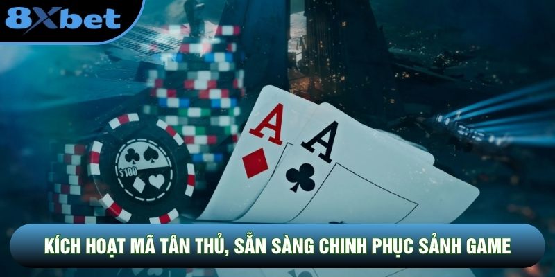Kích hoạt mã tân thủ, sẵn sàng chinh phục sảnh game