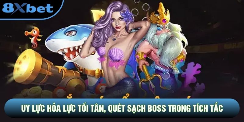 Uy lực hỏa lực tối tân, quét sạch Boss trong tích tắc
